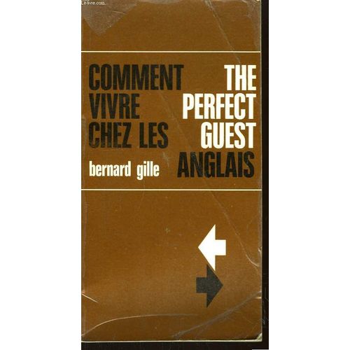 Comment Vivre Chez Les Anglais. The Perfect Guest   de Gille Bernard  Format Broch 