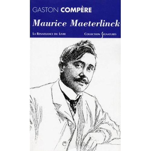Maurice Maerterlinck   de Compre Gaston  Format Broch 