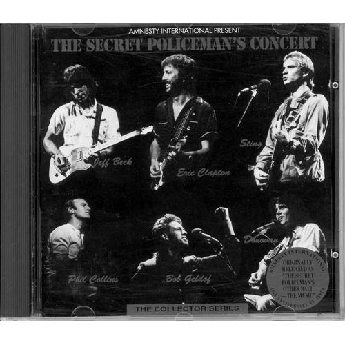 The Secret Policeman's Concert - Compilation : Clapton, Eric ; Collins, Phil : Geldof, Bob ; Sting