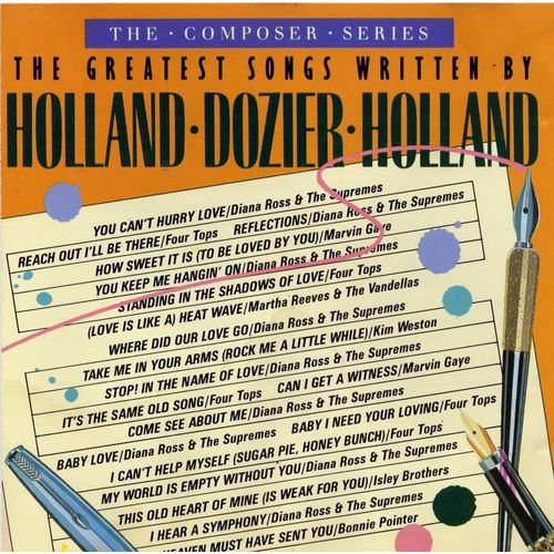 The Greatest Songs Written By Holland Dozier Holland - Compilation : Four Tops ; The Supremes ; Reeves, Martha ; Gaye, Marvin ...