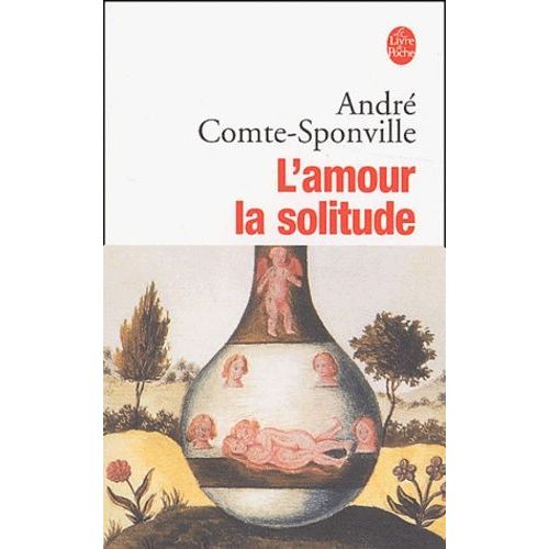 L'amour La Solitude   de Comte-Sponville Andr  Format Poche 