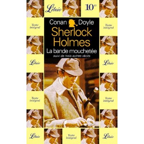 Sherlock Holmes - Quatre Aventures De Sherlock Holmes : La Bande Mouchete Suivi De 3 Autres Rcits    Format Poche 
