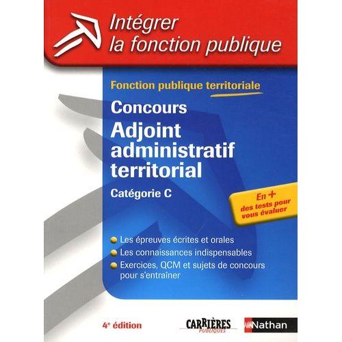 Concours Adjoint Administratif Territorial - Catgorie C   de Tuccinardi Pascal  Format Broch 