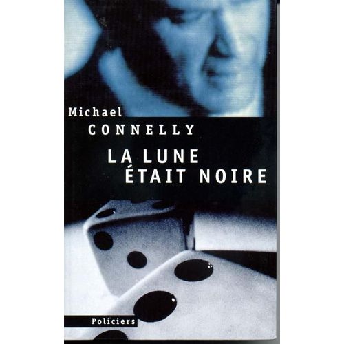 La Lune tait Noire   de michael connelly 