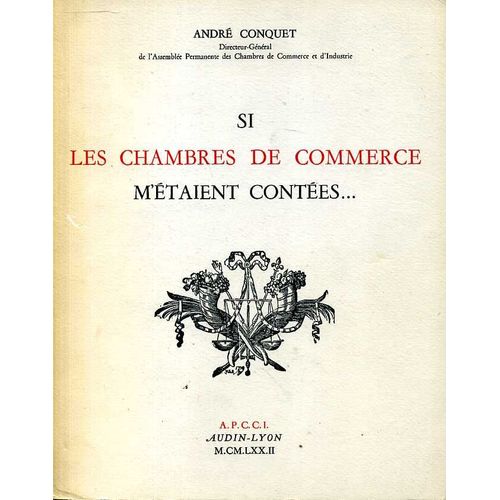 Si Les Chambres De Commerce M'taient Contes   de andr conquet