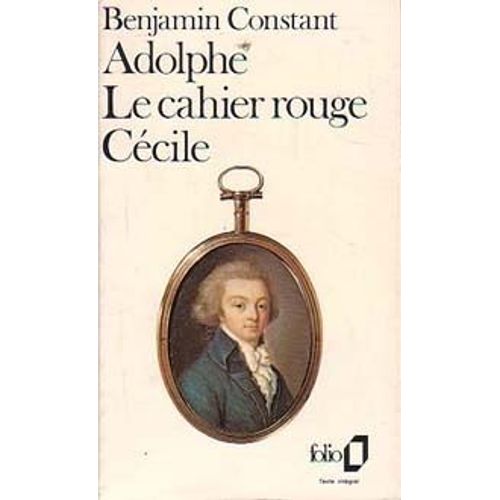 Adolphe. Le Cahier Rouge. Cecile   de benjamin constant