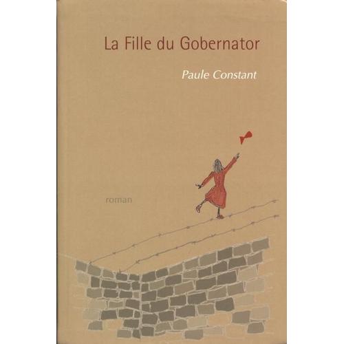 La Fille Du Gobernator   de paule constant 