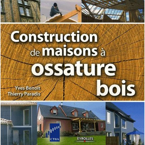 Constructions De Maisons  Ossature Bois   de Yves Benoit  Format Broch 