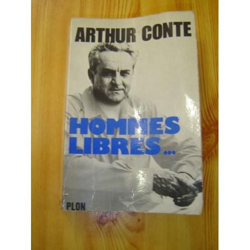 Hommes Libres.   de CONTE, Arthur. 