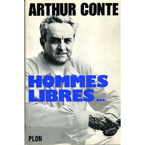 Hommes Libres...   de Conte Arthur 