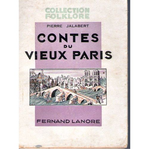 Contes Du Vieux Paris   de pierre jalabert  Format Beau livre 