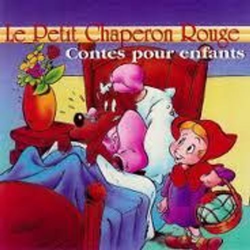 Le Petit Chaperon Rouge  - Le Vaillant Petit Tailleur - Le Vilain Petit Canard - Contes Pour Enfants