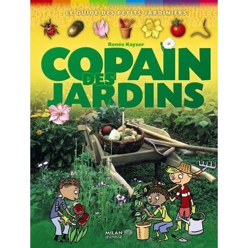 Copain Des Jardins   de Kayser Rene  Format Broch 