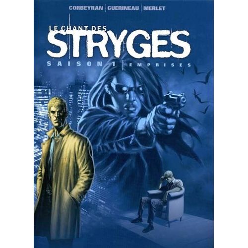Le Chant Des Stryges Tome 3 (Saison 1) - Emprises   de eric corbeyran  Format Album 