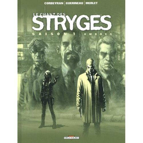 Le Chant Des Stryges Tome 1 (Saison 1) - Ombres   de eric corbeyran  Format Album 