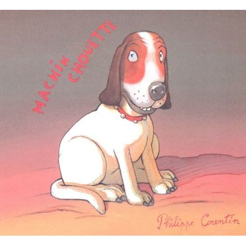 Machin Chouette   de philippe corentin  Format Album 