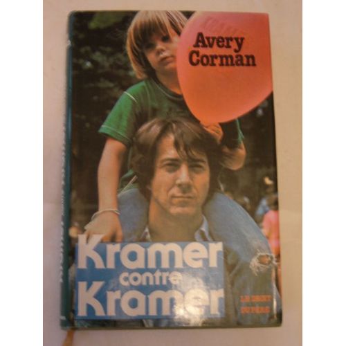 Kramer Contre Kramer. Le Droit Du Pre   de CORMAN Avery 