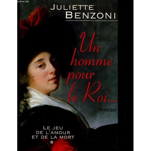 Un Homme Pour Le Roi... Tome 1 Le Jeu De L'amour Et De La Mort   de Juliette Benzoni  Format Poche 