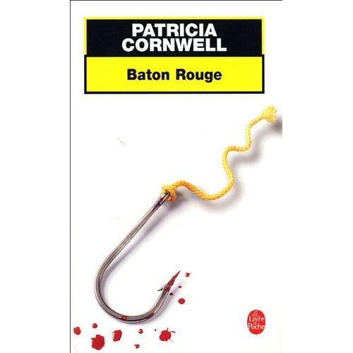 Une Enqute De Kay Scarpetta - Baton Rouge    Format Poche 