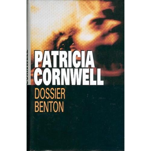 Dossier Benton   de patricia cornwell 