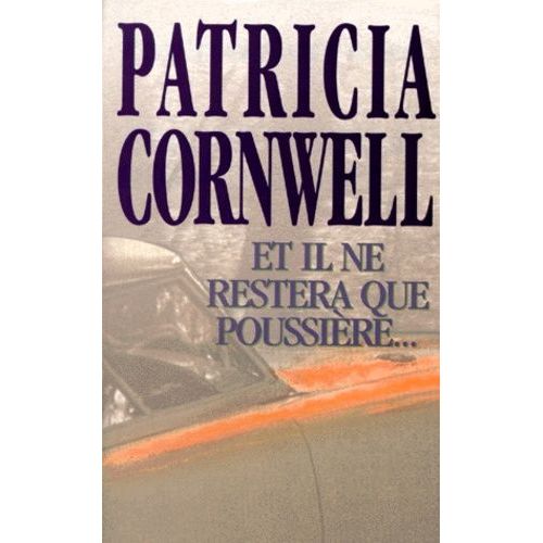 Une Enqute De Kay Scarpetta - Et Il Ne Restera Que Poussire    Format Grand Format 