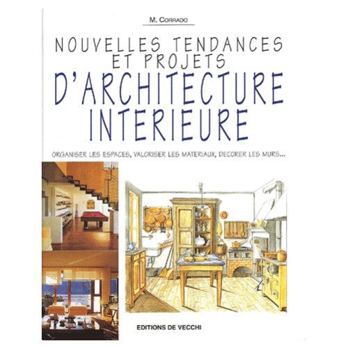 Nouvelles Tendances Et Projets D'architecture Intrieure   de M Corrado 