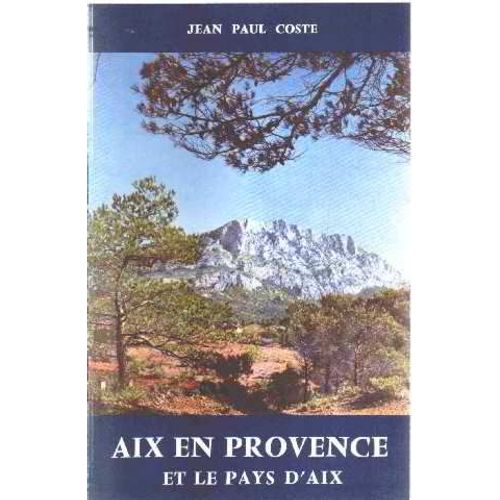 Aix En Provence Et Le Pays D'aix   de jean-paul coste  Format Beau livre 