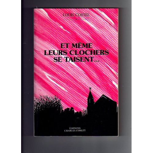 Et Meme Leurs Clochers Se Taisent    Format Beau livre 
