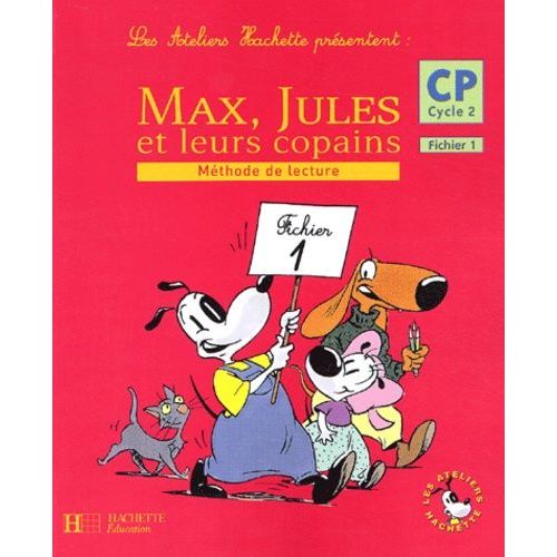 Max, Jules Et Leurs Copains Cp Fichier 1. Methode De Lecture    Format Broch 