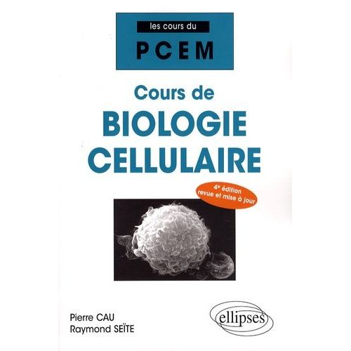 Cours De Biologie Cellulaire   de Cau Pierre  Format Broch 
