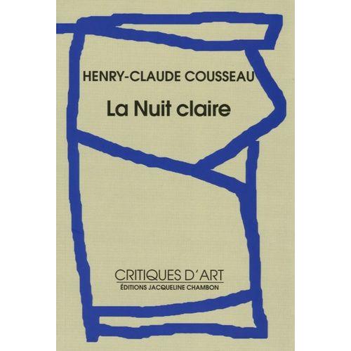 La Nuit Claire   de Cousseau Henry-Claude  Format Broch 