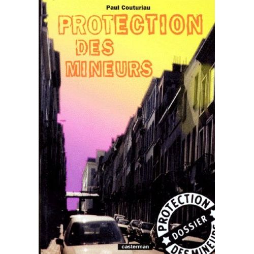 Les Dossiers De La Protection Des Mineurs - Protection Des Mineurs    Format Broch 
