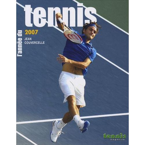 L'anne Du Tennis 2007   de jean couvercelle  Format Reli 