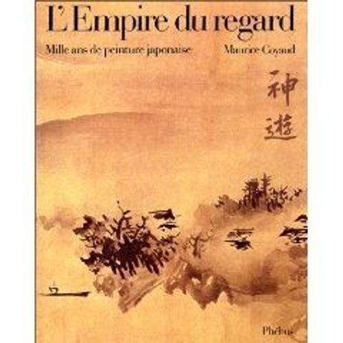 L'empire Du Regard - Mille Ans De Peinture Japonaise   de maurice coyaud  Format Reli 