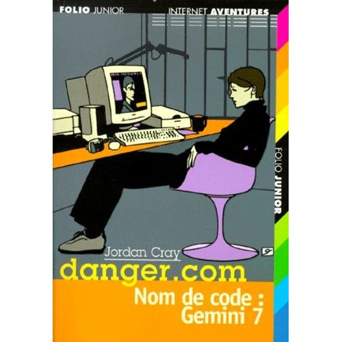 Danger.Com Tome 1 - Nom De Code, Gemini 7   de Cray Jordan  Format Poche 