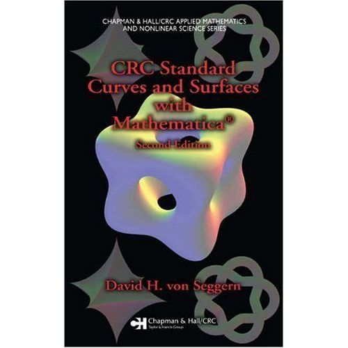Crc Standard Curves And Surfaces With Mathematica, Second Edition Chapman & Hall - Crc Applied Mathematics And Nonlinear Science   de David H. von  Format Cartonn 