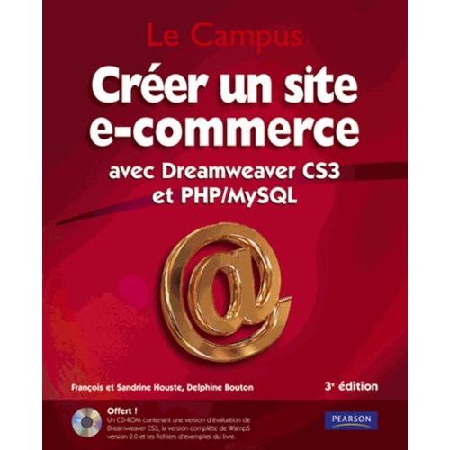 Crer Un Site E-Commerce Avec Dreamweaver Cs3 Et Php/Mysql (1 Cd-Rom)    Format Broch 
