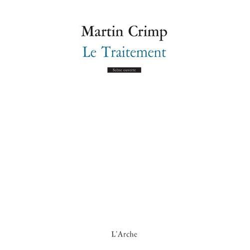 Le Traitement   de martin crimp  Format Beau livre 
