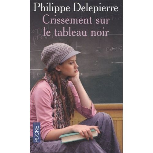 Crissement Sur Le Tableau Noir   de Delepierre Philippe  Format Poche 