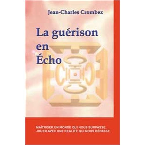 La Gurison En Echo   de Crombez Jean-Charles  Format Broch 