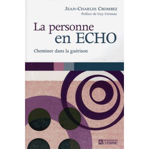 La Personne En Echo - Cheminer Dans La Gurison   de Crombez Jean-Charles  Format Broch 