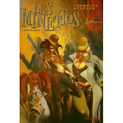 Les Minettos Tome 1 - Desperadoes   de Cromwell Didier  Format Album 