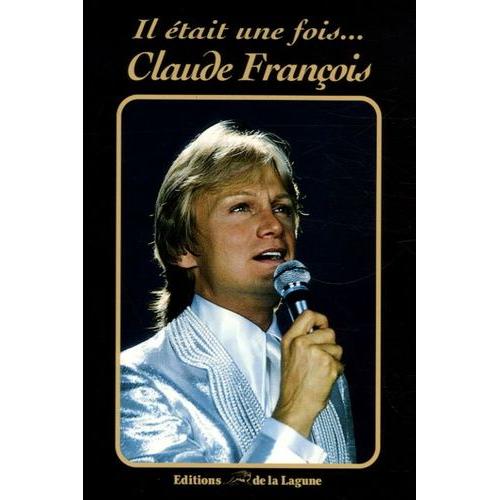 Il Était Une Fois - Claude François - Art Et Culture | Rakuten