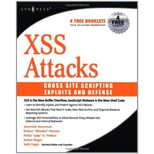Cross Site Scripting Attacks: Xss Exploits And Defense   de Seth Fogie 