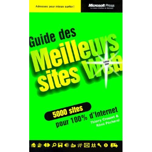 Guide Des Meilleurs Sites Web - Edition 2000    Format Broch 