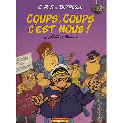 Crs = Dtresse Tome 8 - Coups, Coups C'est Nous !   de Achd  Format Album 