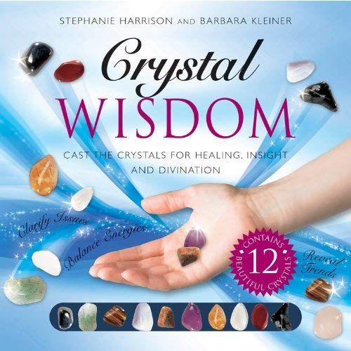 Crystal Wisdom: Cast The Crystals For Healing, Insight And Divination   de Stephanie Harrison 