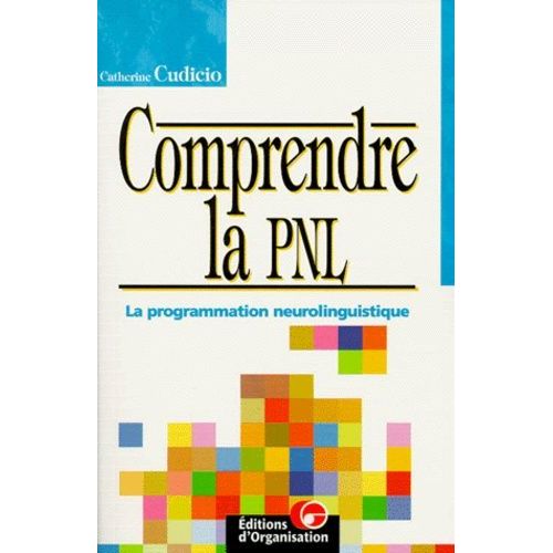 Comprendre La Pnl - La Programmation Neurolinguistique    Format Grand Format 