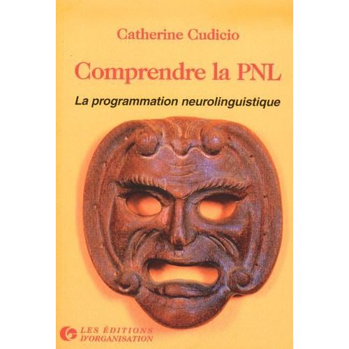Comprendre La Pnl - La Programmation Neurolinguistique   de Cudicio Catherine  Format Poche 