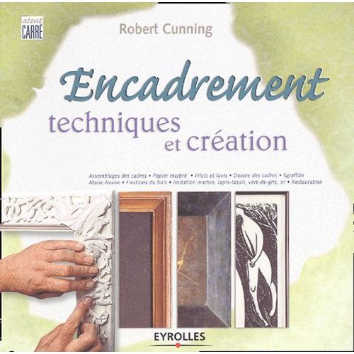 Encadrement - Techniques Et Cration   de Robert Cunning  Format Broch 